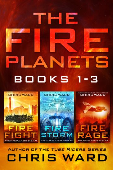 The Fire Planets Saga Books 1-3 - Chris Ward