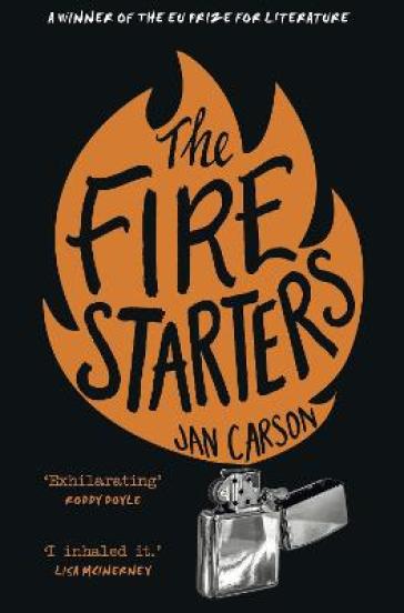 The Fire Starters - Jan Carson