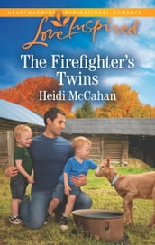 The Firefighter s Twins (Mills & Boon Love Inspired)