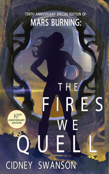 The Fires We Quell - Cidney Swanson