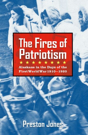 The Fires of Patriotism - Preston Jones