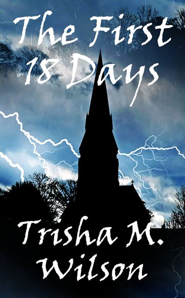 The First 18 Days - Trisha M. Wilson