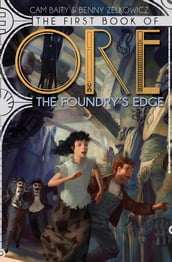 The First Book of Ore: The Foundry s Edge