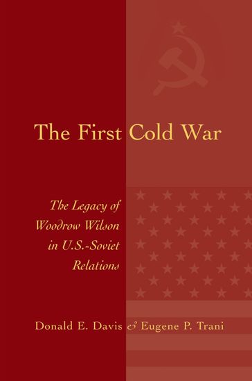 The First Cold War - Donald E. Davis - Eugene P. Trani
