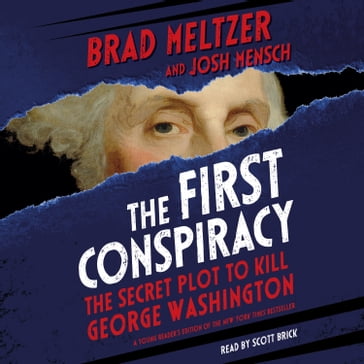 The First Conspiracy (Young Reader's Edition) - Josh Mensch - Brad Meltzer