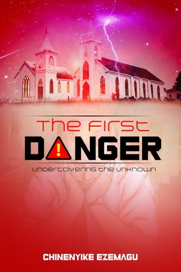 The First Danger - Chinenyike Ezemagu