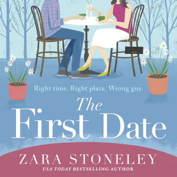 The First Date: A heartwarming and laugh out loud romantic comedy book that will make you feel happy (The Zara Stoneley Romantic Comedy Collection, Book 6) - Zara Stoneley