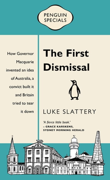 The First Dismissal: Penguin Special - Luke Slattery