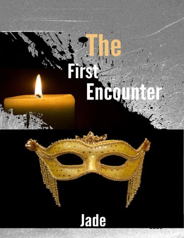 The First Encounter - Jade