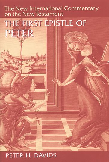 The First Epistle of Peter - Peter H. Davids