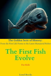 The First Fish Evolve
