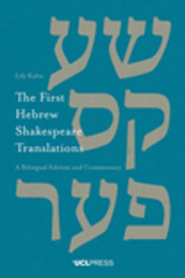 The First Hebrew Shakespeare Translations - Lily Kahn