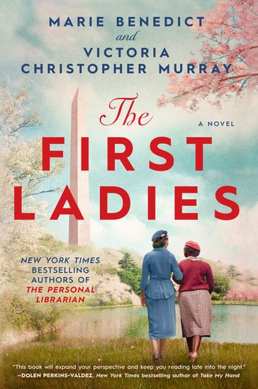 The First Ladies - Marie Benedict - Victoria Christopher Murray