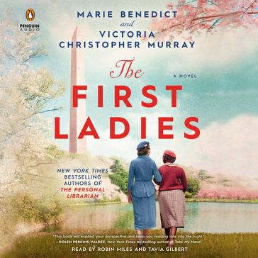 The First Ladies - Marie Benedict - Victoria Christopher Murray
