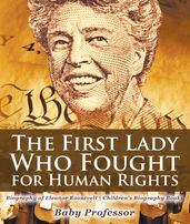 The First Lady Who Fought for Human Rights - Biography of Eleanor Roosevelt   Children