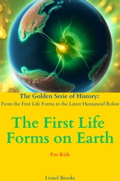 The First Life Forms on Earth
