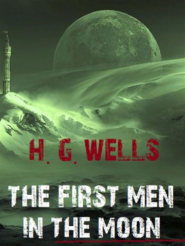 The First Men in the Moon - Bauer Books - H. G. Wells
