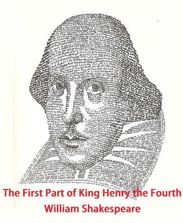 The First Part of King Henry the Fourth - William Shakespeare