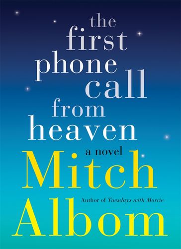 The First Phone Call From Heaven - Mitch Albom