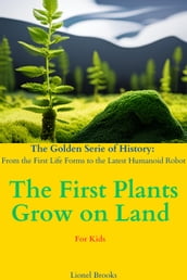 The First Plants Grow on Land