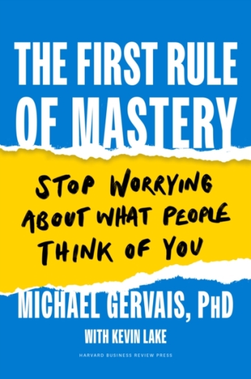 The First Rule of Mastery - Michael Gervais