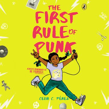 The First Rule of Punk - Celia C. Pérez