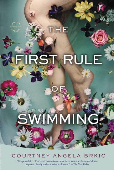 The First Rule of Swimming - Courtney Angela Brkic