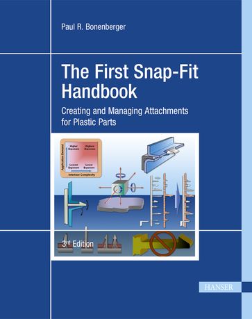 The First Snap-Fit Handbook - Paul R. Bonenberger