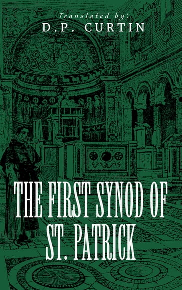 The First Synod of St. Patrick - St. Patrick of Ireland - D.P. Curtin