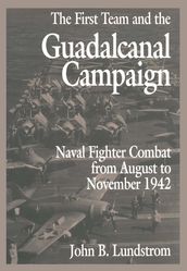 The First Team and the Guadalcanal Campaign