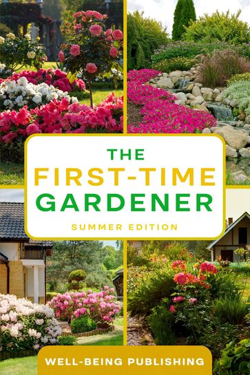 The First-Time Gardener - Well-Being Publishing