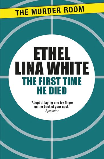 The First Time He Died - Ethel Lina White
