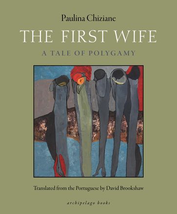 The First Wife - PAULINA CHIZIANE