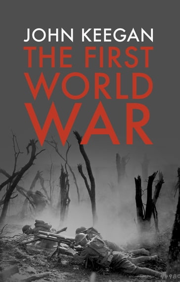 The First World War - John Keegan