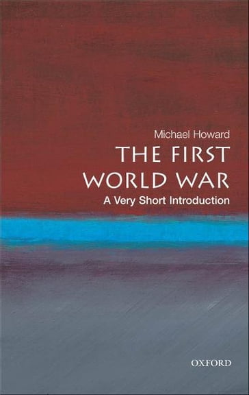 The First World War:A Very Short Introduction - Michael Howard
