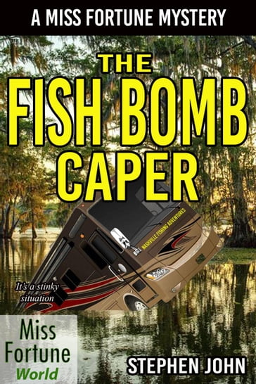 The Fish Bomb Caper - Stephen John