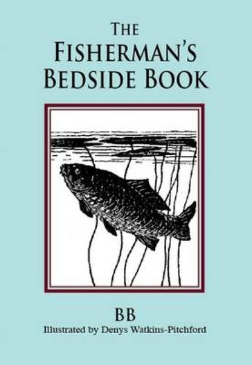 The Fisherman's Bedside Book - BB