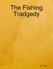 The Fishing Tradgedy