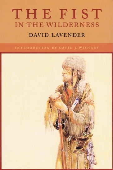 The Fist in the Wilderness - David Lavender