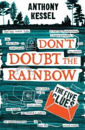 The Five Clues (Don t Doubt The Rainbow 1)