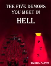 The Five Demons You Meet In Hell