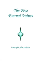 The Five Eternal Values