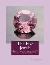 The Five Jewels: Reflecting Upon Life