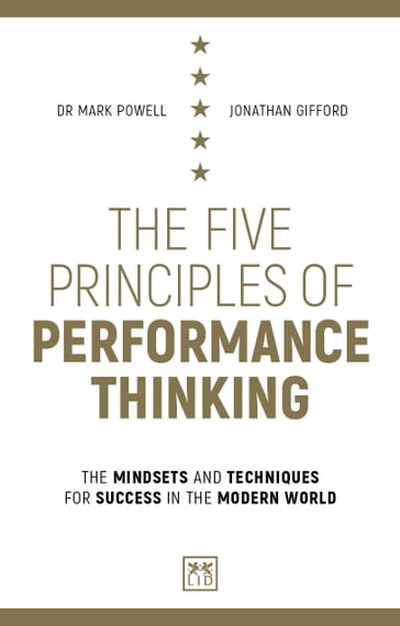 The Five Principles of Performance Thinking - Jonathan Gifford - Mark Powell