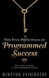 The Five Principles of Programmed Success