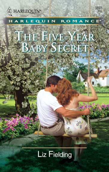 The Five-Year Baby Secret - Liz Fielding