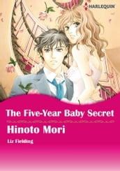 The Five-Year Baby Secret (Harlequin Comics)