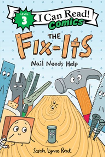 The Fix-Its: Nail Needs Help - Sarah Lynne Reul