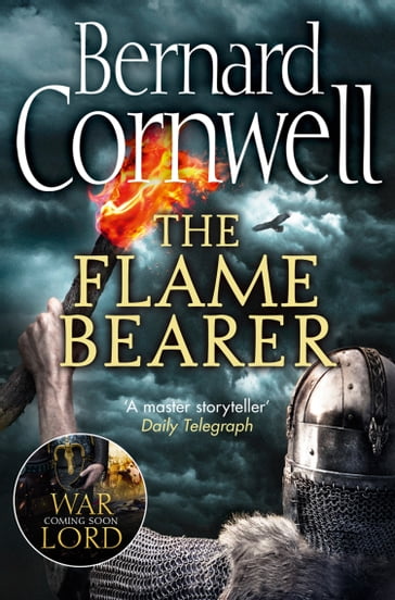 The Flame Bearer (The Last Kingdom Series, Book 10) - Bernard Cornwell