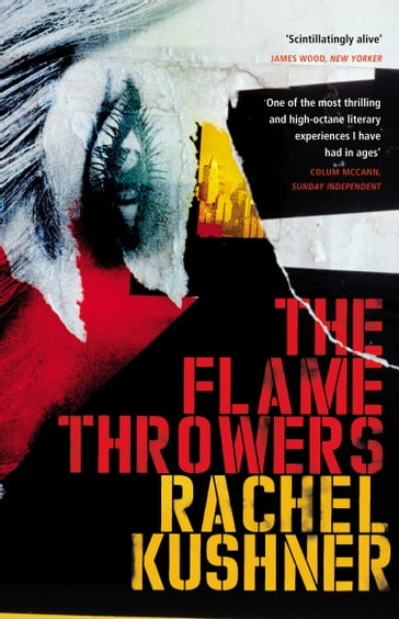 The Flamethrowers - Rachel Kushner
